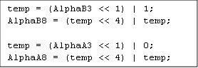 temp = (AlphaB3 << 1) | 1;
AlphaB8 = (temp << 4) | temp;

temp = (AlphaA3 << 1) | 0;
AlphaA8 = (temp << 4) | temp;
